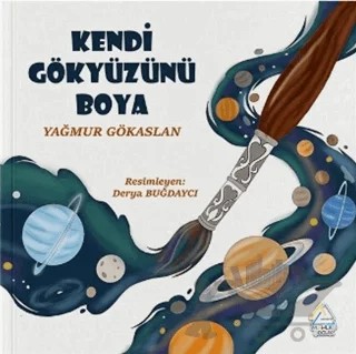 Kendi Gökyüzünü Boya – Yağmur Gökaslan – Mahlas Çocuk Yayınları kitap kapağı