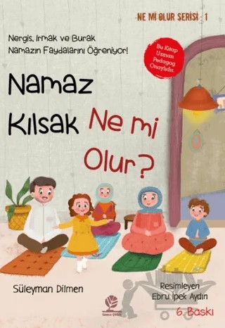 Namaz Kılsak Ne mi Olur? – Süleyman Dilmen – Gonca Çocuk kitap kapağı