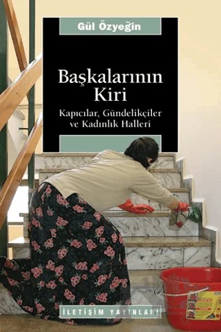 Başkalarının Kiri – Gül Özyeğin – İletişim Yayınevi kitap kapağı