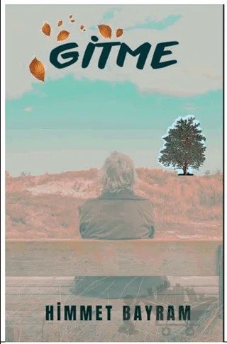 Gitme – Himmet Bayram – Platanus Publishing kitap kapağı