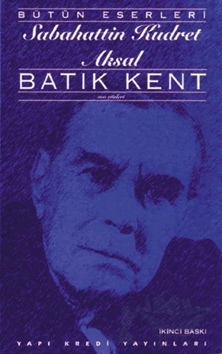 Batık Kent Son Şiirleri – Sabahattin Kudret Aksal – Yapı Kredi Yayınları kitap kapağı
