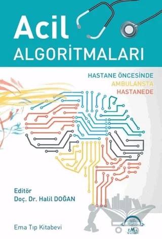 Acil Algoritmaları – Halil Doğan – EMA Tıp Kitabevi kitap kapağı