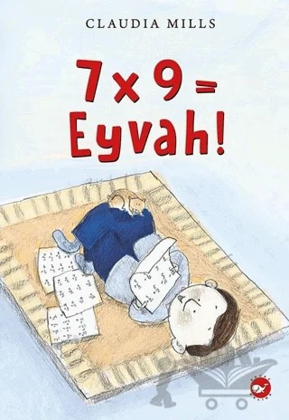 7x9 = Eyvah! – Claudia Mills – Beyaz Balina Yayınları kitap kapağı