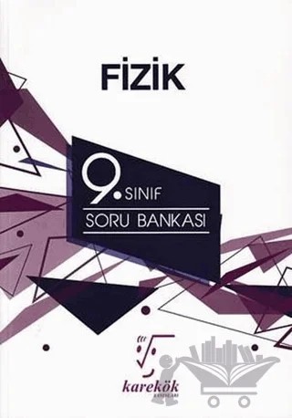 9. Sınıf Fizik Soru Bankası – Alper Öztunç, Cem Özkurt, Metin Kurtarıcı, Turgay Güzey – Karekök Yayıncılık kitap kapağı