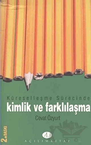 Küreselleşme Sürecinde Kimlik ve Farklılaşma – Cevat Özyurt – Açılım Kitap kitap kapağı