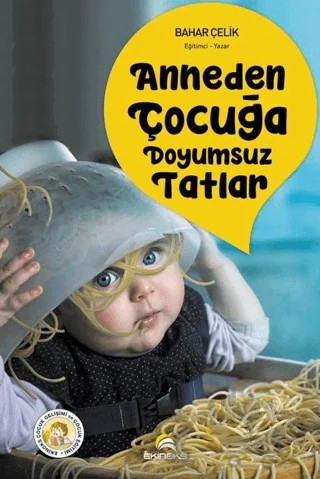 Anneden Çocuğa Doyumsuz Tatlar – Bahar Çelik – Ekinoks Yayın Grubu kitap kapağı