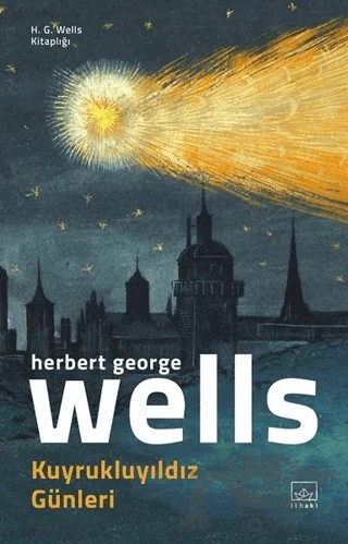 Kuyrukluyıldız Günleri – Herbert George Wells – İthaki Yayınları kitap kapağı