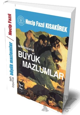 Tarih Boyunca Büyük Mazlumlar – Necip Fazıl Kısakürek – Büyük Doğu Yayınları kitap kapağı