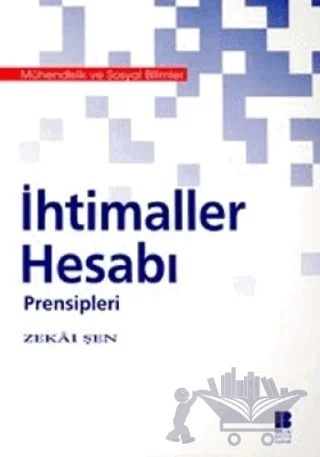 İhtimaller Hesabı Prensipleri Mühendislik ve Sosyal Bilimler – Zekai Şen – Bilge Kültür Sanat kitap kapağı