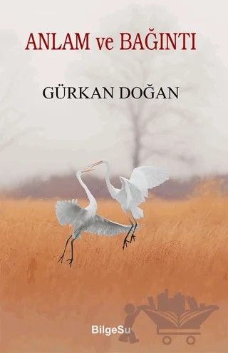 Anlam ve Bağıntı – Gürkan Doğan – BilgeSu Yayıncılık kitap kapağı