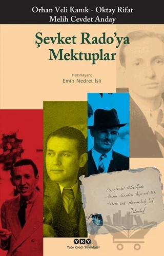 Şevket Rado’ya Mektuplar – Melih Cevdet Anday, Oktay Rifat, Orhan Veli Kanık – Yapı Kredi Yayınları kitap kapağı
