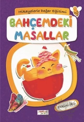 Hikayelerle Değer Eğitimi - Bahçemdeki Masallar – Figen Yaman Çoşar – Yediveren Çocuk kitap kapağı