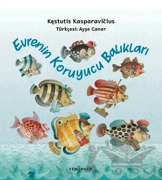 Evrenin Koruyucu Balıkları – Kestutis Kasparavicius – Yeni İnsan Yayınevi kitap kapağı