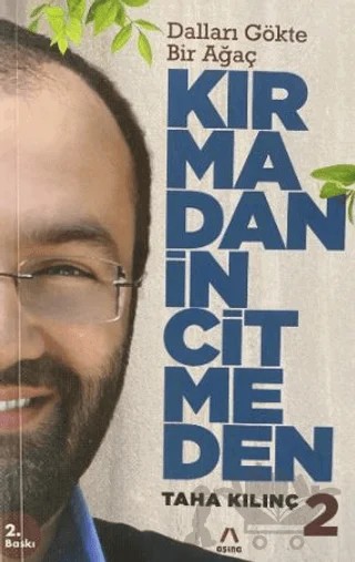 Dalları Gökte Bir Ağaç Kırmadan İncitmeden – Taha Kılınç – Aşina Yayınları kitap kapağı