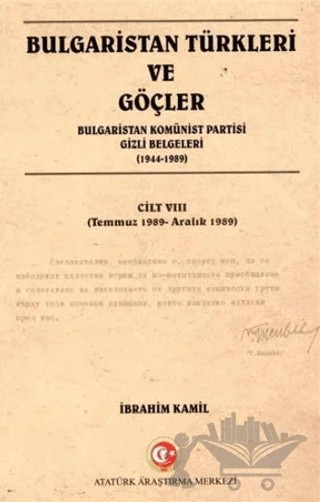 Bulgaristan Türkleri ve Göçler Cilt: 8 – İbrahim Kamil – Atatürk Araştırma Merkezi kitap kapağı