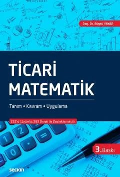 Ticari Matematik Tanım – Kavram – Uygulama – Rüştü Yayar – Seçkin Yayıncılık kitap kapağı