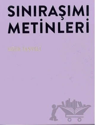 Sınıraşımı Metinleri – Uğur Tanyeli – Akın Nalça Kitapları kitap kapağı