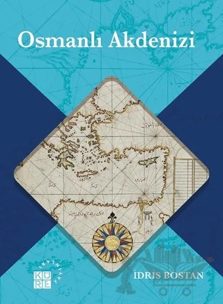 Osmanlı Akdenizi – İdris Bostan – Küre Yayınları kitap kapağı