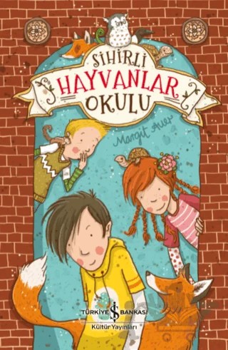 Sihirli Hayvanlar Okulu – Margit Auer – İş Bankası Kültür Yayınları kitap kapağı