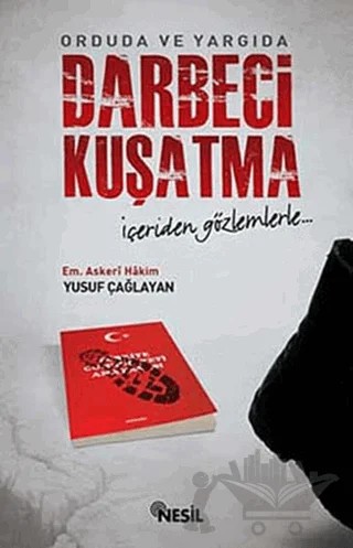 Orduda ve Yargıda Darbeci Kuşatma – Yusuf Çağlayan – Nesil Yayınları kitap kapağı