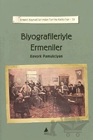 Biyografileriyle Ermeniler – Kevork Pamukciyan – Aras Yayıncılık kitap kapağı