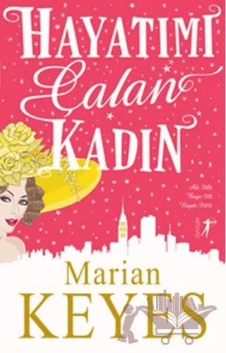 Hayatımı Çalan Kadın – Marian Keyes – Artemis Yayınları kitap kapağı