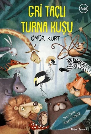 Gri Taçlı Turna Kuşu – Ömür Kurt – Doğan Çocuk kitap kapağı