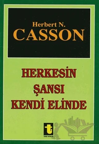 Herkesin Şansı Kendi Elinde – Herbert N. Casson – Toker Yayınları kitap kapağı