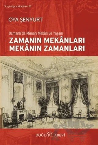 Zamanın Mekanları Mekanın Zamanları – Oya Şenyurt – Doğu Kitabevi kitap kapağı