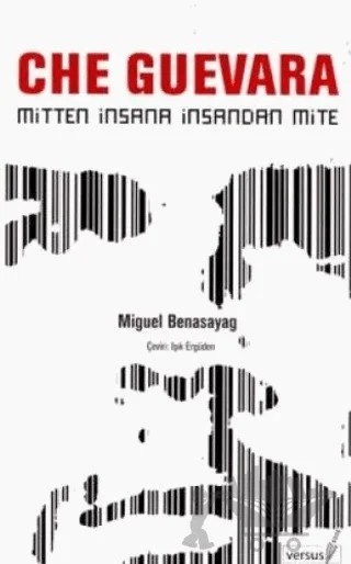 Che Guevara – Miguel Benasayag – Versus Kitap Yayınları kitap kapağı