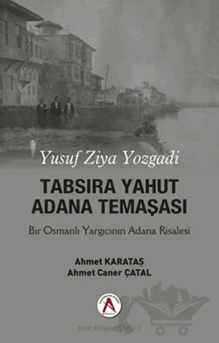 Tabsira Yahut Adana Temaşası – Yusuf Ziya Yozgadi – Akademisyen Kitabevi kitap kapağı