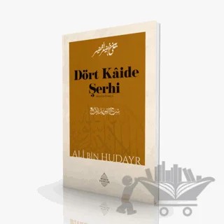 Dört Kaide Şerhi – Ali bin Hudayr – Minber Yayınları kitap kapağı