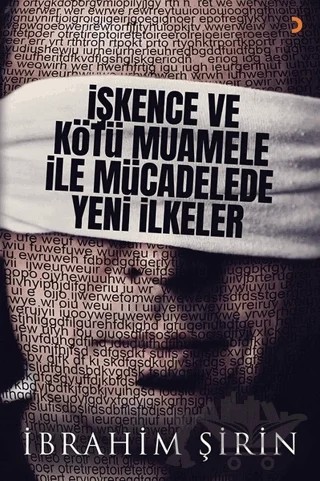 İşkence ve Kötü Muamele ile Mücadelede Yeni İlkeler – İbrahim Şirin – Cinius Yayınları kitap kapağı
