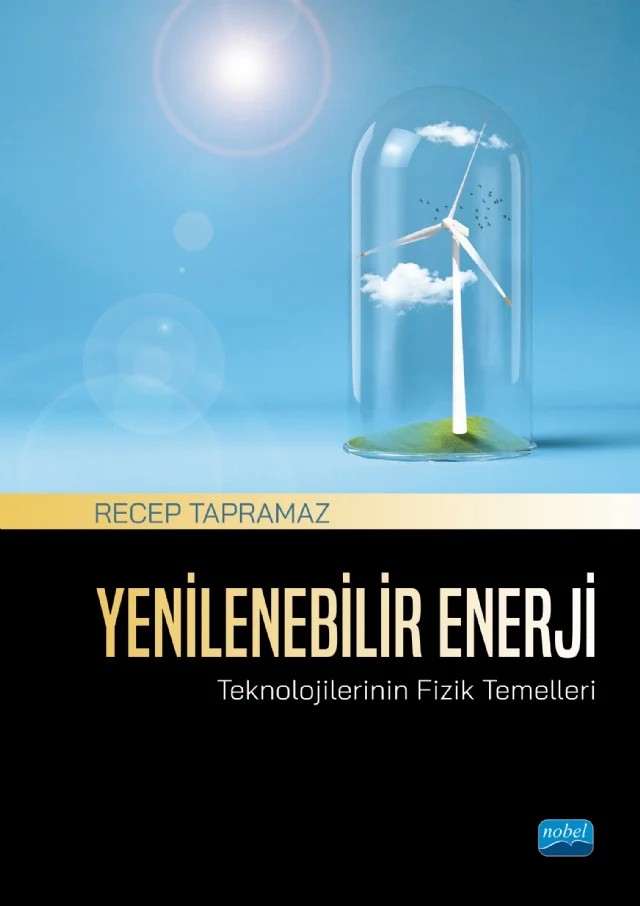 Yenilenebilir Enerji Teknolojilerinin Fizik Temelleri – Recep Tapramaz – Nobel Akademik Yayıncılık kitap kapağı