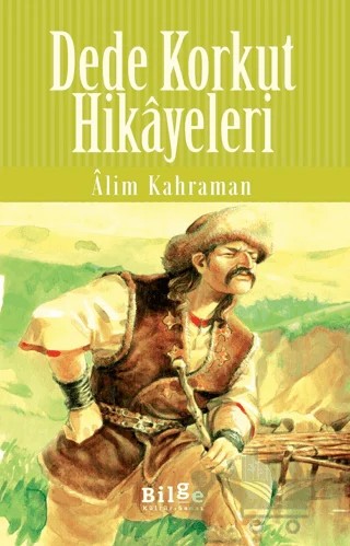 Dede Korkut Hikayeleri – Dede Korkut – Bilge Kültür Sanat kitap kapağı