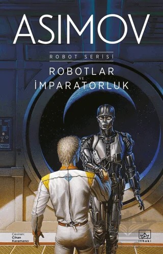 Robotlar ve İmparatorluk - Robot Serisi – Isaac Asimov – İthaki Yayınları kitap kapağı