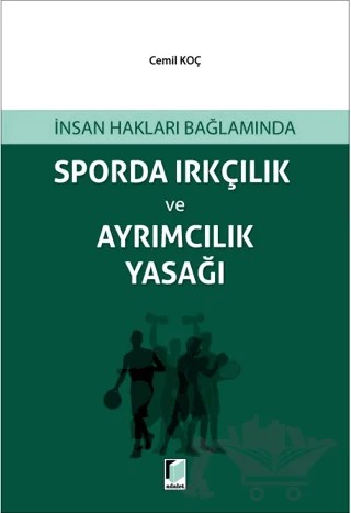 Sporda Irkçılık ve Ayrımcılık Yasağı – Cemil Koçak – Adalet Yayınevi kitap kapağı