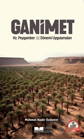 Ganimet Hz. Peygamber Dönemi Uygulamaları – Mehmet Nadir Özdemir – Siyer Yayınları kitap kapağı