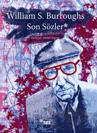 Son Sözler – William S. Burroughs – Sel Yayıncılık kitap kapağı