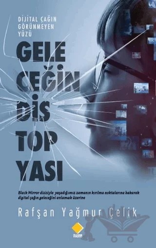 Geleceğin Distopyası – Rafşan Yağmur Çelik – Duvar Kitabevi kitap kapağı