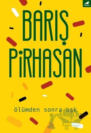 Ölümden Sonra Aşk – Barış Pirhasan – Kara Karga Yayınları kitap kapağı