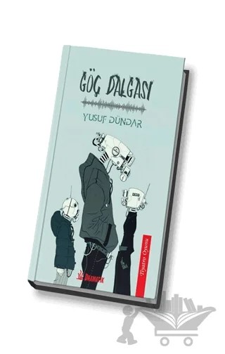 Göç Dalgası – Yusuf Dündar – Dramatik Yayınları kitap kapağı