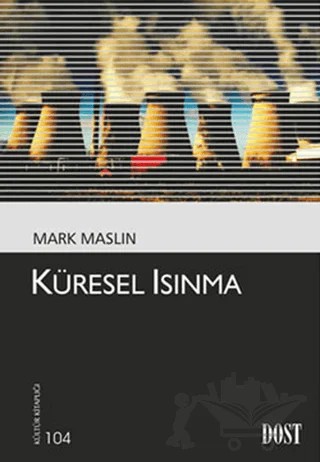 Küresel Isınma – Mark Maslin – Dost Kitabevi Yayınları kitap kapağı