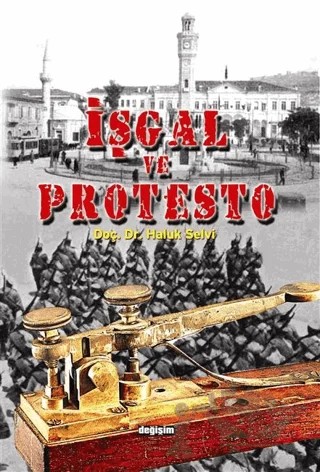 İşgal ve Protesto – Haluk Selvi – Değişim Yayınları kitap kapağı