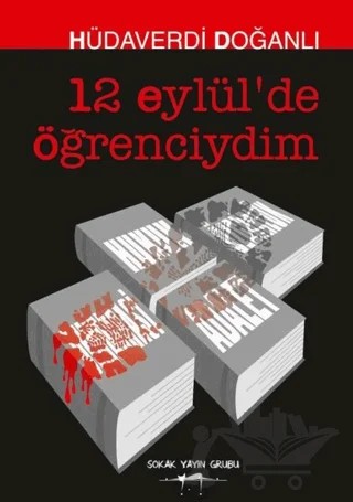 12 Eylül'de Öğrenciydim – Hüdaverdi Doğanlı – Sokak Kitapları Yayınları kitap kapağı
