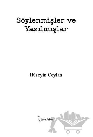 Söylenmişler ve Yazılmışlar – Hüseyin Ceylan – İkinci Adam Yayınları kitap kapağı