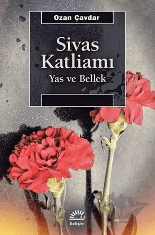 Sivas Katliamı – Ozan Çavdar – İletişim Yayınevi kitap kapağı