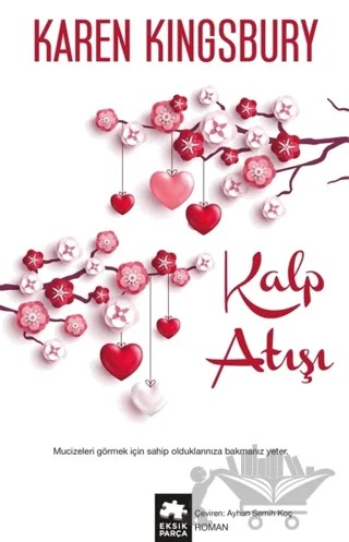 Kalp Atışı – Karen Kingsbury – Eksik Parça Yayınları kitap kapağı