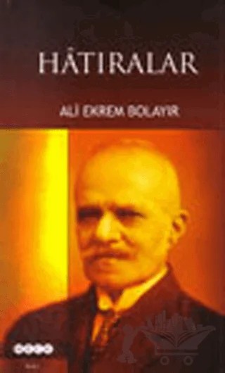Hatıralar – Ali Ekrem Bolayır – Hece Yayınları kitap kapağı