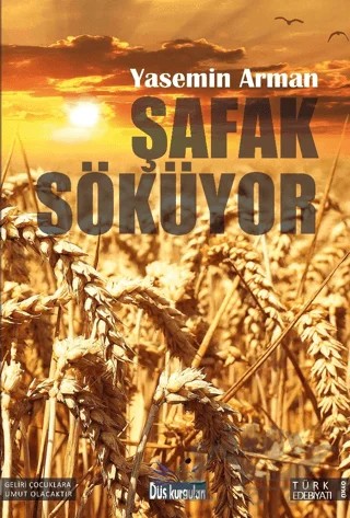 Şafak Söküyor – Yasemin Arman – Düş Kurguları Yayıncılık kitap kapağı